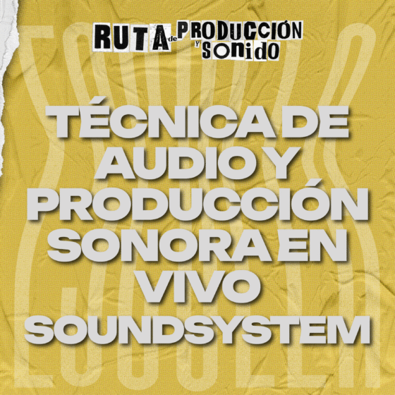 Taller de Técnicas de audio y producción sonoras en vivo