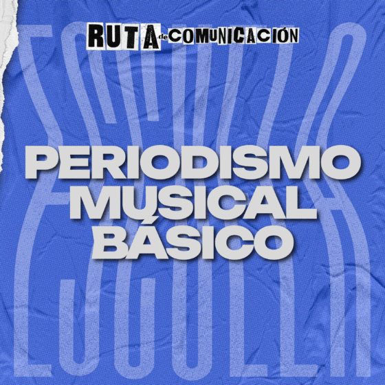 Taller de Periodismo Musical Básico